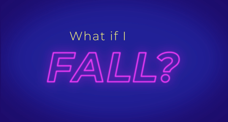 What If I Fall?